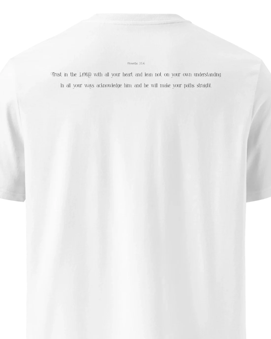 Tee in White printed with Proverbs 3:5-6