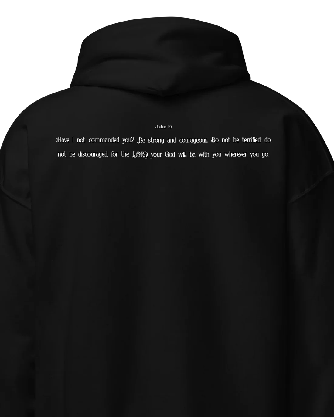Hoodie in Black printed with Joshua 1:9