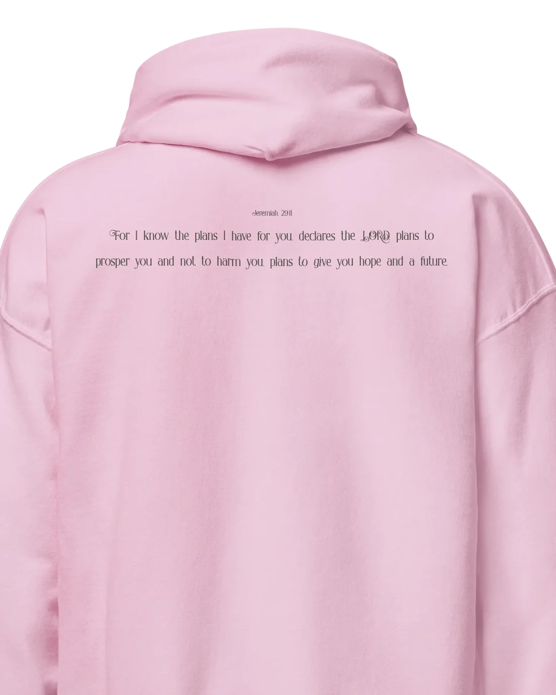 Hoodie in Light Pink printed with Jeremiah 29:11