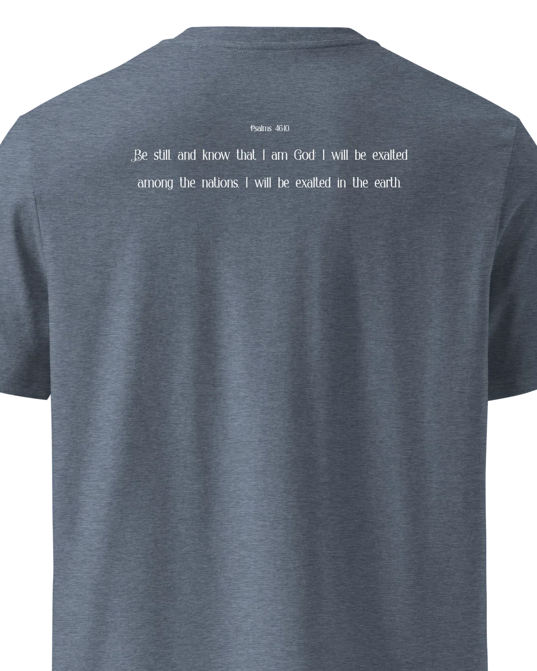 Tee in Dark Heather Blue printed with Psalm 46:10